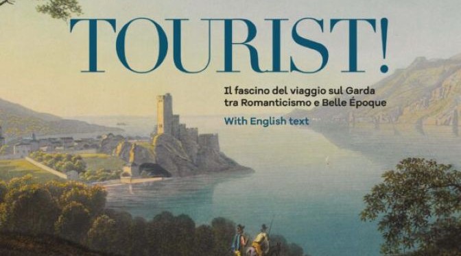 Mostra TOURIST! Il fascino del viaggio sul Garda - Domenica