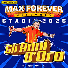 Max Pezzali - Max Forever Stadi